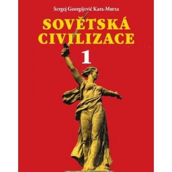 Sovětská civilizace 1