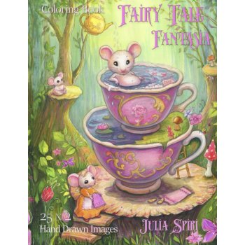 Fairy Tale Fantasia ntistresové omalovánky Julia Spiri