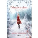 Mrazivý oheň - Amanda Hockingová