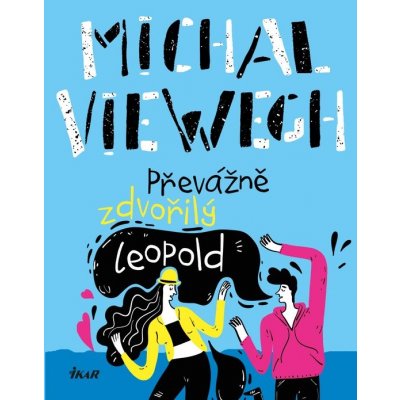 Převážně zdvořilý Leopold - Michal Viewegh