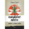 Kniha Kukuřičný město. Zápisky z konce světa - Andrew Smith