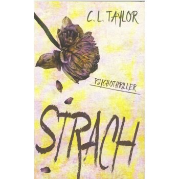 Strach - C. L. Taylor