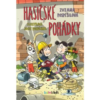 Hasičské pohádky - Pospíšilová Zuzana, Pospíchal Josef