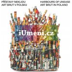 Přístavy neklidu. Art brut v Polsku. | Šárka Belšíková, Anežka Šimková – Hledejceny.cz