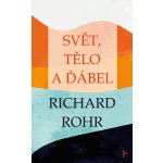 Svět, tělo a ďábel - Richard Rohr – Hledejceny.cz