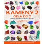 Kameny od A do Z 2 - Více než 200 nových lečivých krystalů - Hallová Judy – Hledejceny.cz