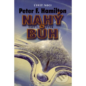 Nahý bůh 1: Útok Úsvit noci 5 - Peter F. Hamilton