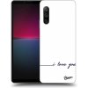 Pouzdro a kryt na mobilní telefon Sony Pouzdro Picasee silikonové Sony Xperia 10 IV 5G - I love you čiré