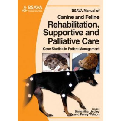 BSAVA Manual of Canine and Feline Rehabilitation, Supportive and Palliative Care – Hledejceny.cz