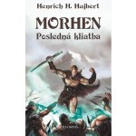 Morhen: Posledná kliatba - Henrich H. Hujbert – Hledejceny.cz