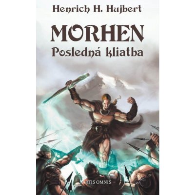 Morhen: Posledná kliatba - Henrich H. Hujbert – Hledejceny.cz