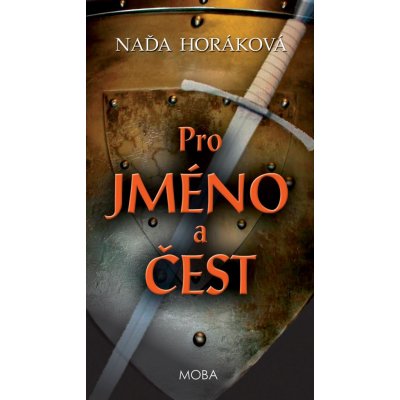 Pro jméno a čest - Naďa Horáková