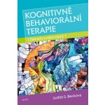 Kognitivně behaviorální terapie - Základy a něco navíc - Becková Judith S. – Hledejceny.cz