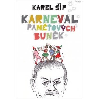 Karneval paměťových buněk | Karel Šíp