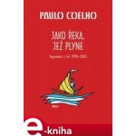 Jako řeka, jež plyne - Paulo Coelho – Hledejceny.cz