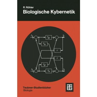 Biologische Kybernetik (Rainer Röhler)(Brožovaná) – Hledejceny.cz