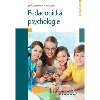 Pedagogická psychologie - a, Soňa Lemrová – Hledejceny.cz