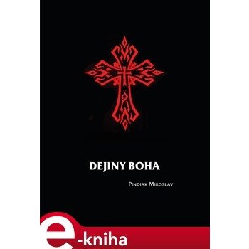 Dejiny boha - Miroslav Pindiak