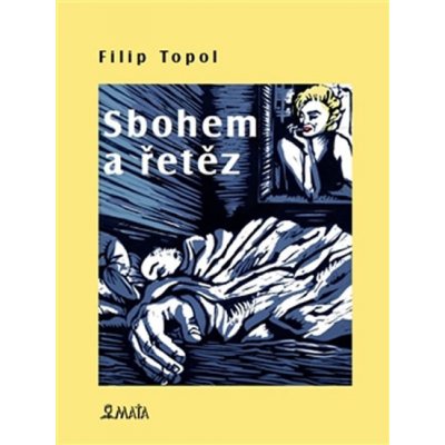 Sbohem a řetěz Kniha - Topol Filip