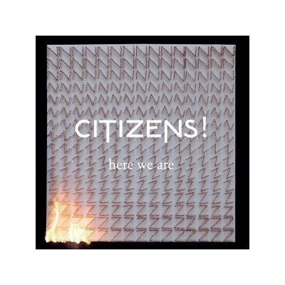 Citizens! - Here We Are CD