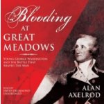 Blooding at Great Meadows - Axelrod Alan, Drummond David – Hledejceny.cz