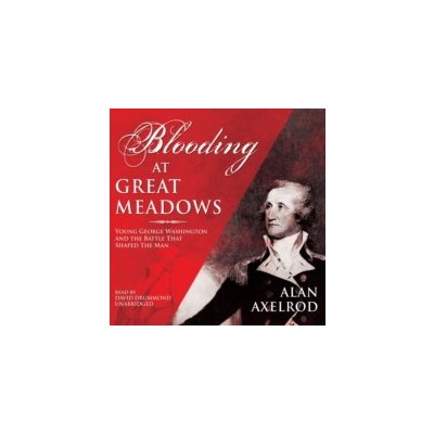 Blooding at Great Meadows - Axelrod Alan, Drummond David – Hledejceny.cz