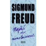 Mojžiš a monoteizmus - Sigmund Freud – Hledejceny.cz