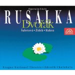 Orchestr Národního divadla / Zdeněk Chalabala - Dvořák - Rusalka. Opera o 3 dějstvích, CD – Hledejceny.cz