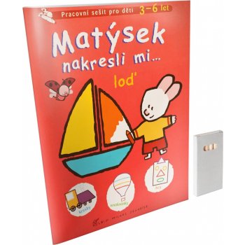 Matýsek nakresli mi … loď