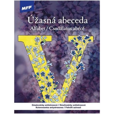 MFP 5301209 Omalovánky antistresové Úžasná abeceda 210x290mm/32s – Hledejceny.cz