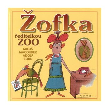 Žofka ředitelkou zoo - Miloš Macourek