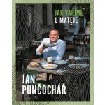 Jak vaříme u Matěje - Jan Punčochář – Zboží Dáma