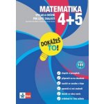 Matematika 4 a 5 Dokážeš to! - Výklad a cvičení pro lepší znalost v 4.a 5. třídě - Hans Bergmann, Detlev Heuchet, Oxana Lettovská – Hledejceny.cz