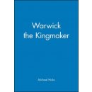 Warwick the Kingmaker - M. Hicks