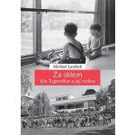 Za sklem - Vila Tugendhat a její rodina – Hledejceny.cz