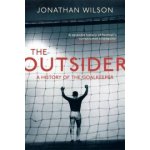 Outsider - A History of the Goalkeeper Wilson Jonathan – Hledejceny.cz