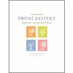 Editio Bärenreiter František Malotín První doteky Škola hry na příčnou flétnu 3243 – Hledejceny.cz