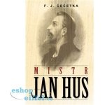 Mistr Jan Hus - F. J. Čečetka – Hledejceny.cz