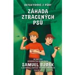 Detektivové z půdy – Záhada ztracených psů - Samuel Bjork – Hledejceny.cz