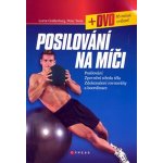 Posilování na míči - Lorne Goldenberg; Peter Twist – Zbozi.Blesk.cz