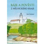Báje a pověsti z mělnického kraje – Hledejceny.cz