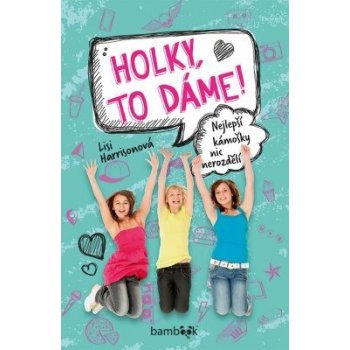 Holky, to dáme! - Lisi Harrison