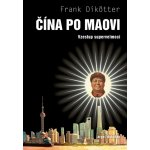 Čína po Maovi – Zbozi.Blesk.cz
