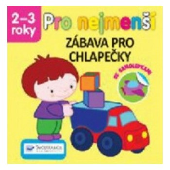 Pro nejmenší - Zábava pro chlapečky