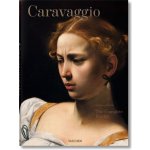 Caravaggio: The Complete Works - Sebastian Schütze – Zboží Dáma