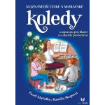 Nejznámější české a moravské koledy - Skopová Kamila, Maťátko Pavel – Hledejceny.cz