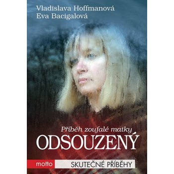 Odsouzený - Vladislava Hoffmannová, Eva Bacigalová