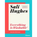 Everything is Washable and Other Life Lessons - Sali Hughes – Hledejceny.cz