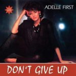Adelle First - Don't Give Up LP – Hledejceny.cz