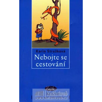 Nebojte se cestování - Stružková Karin